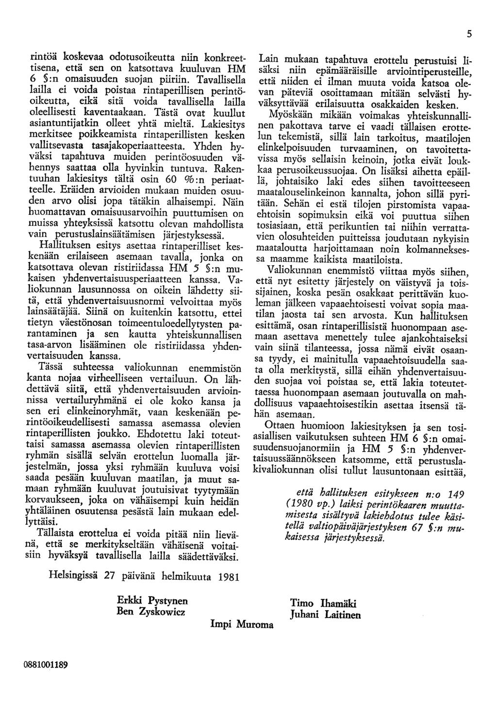 5 rintöä koskevaa odotusoikeutta niin konkreettisena, että sen on katsottava kuuluvan HM 6 :n omaisuuden suojan piiriin.
