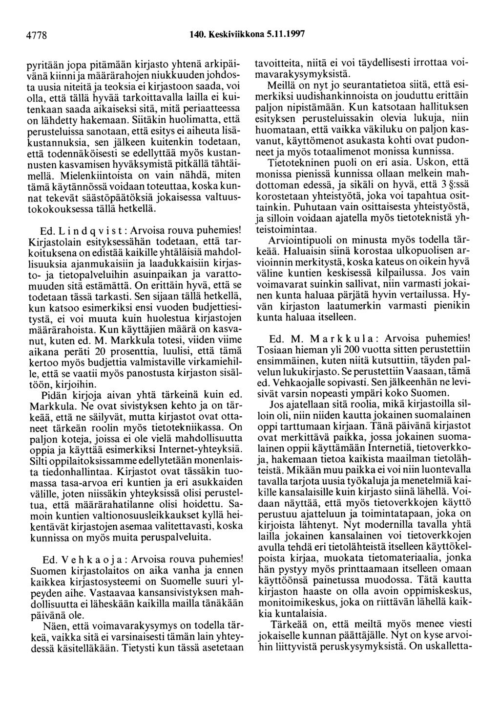4778 140. Keskiviikkona 5.11.