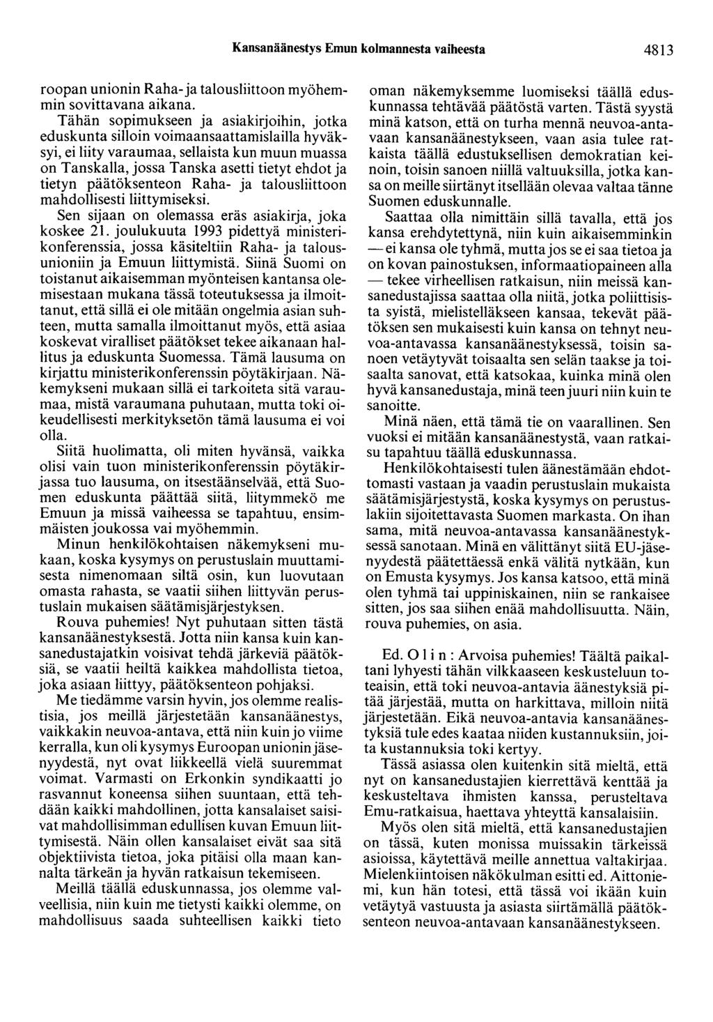 Kansanäänestys Emun kolmannesta vaiheesta 4813 roopan unionin Raha- ja talousliittoon myöhemmin sovittavana aikana.
