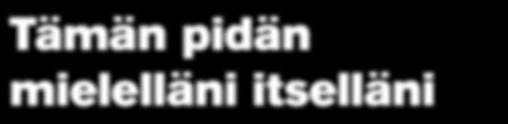 lunta ja lopputulos on hyvä.