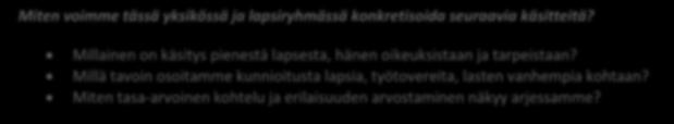 Heikko itsearvostus Hyvä itsearvostus + Kehittyneet sosiaaliset taidot + Kehittymättömät sosiaaliset taidot Kielteiset käsitykset ja odotukset itsestä ja muista Positiiviset käsitykset ja odotukset