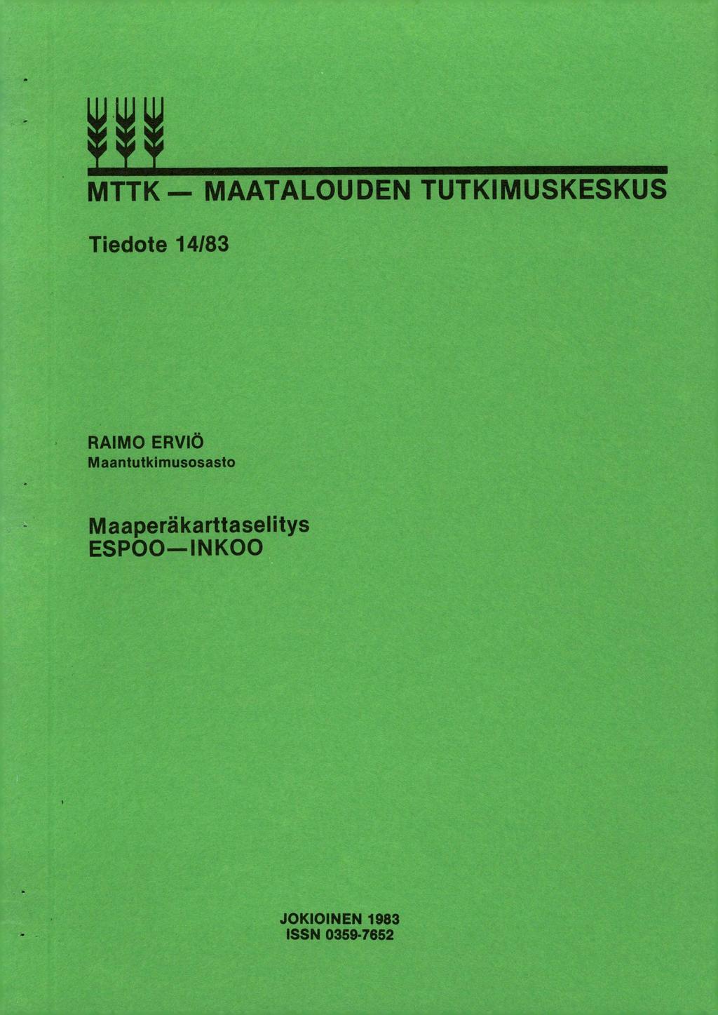MTTK MAATALOUDEN TUTKIMUSKESKUS Tiedote 14/83 RAIMO ERVIÖ