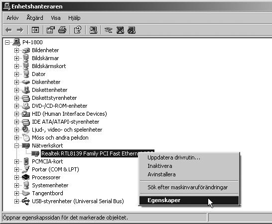 Kontrollera nätverkskortets status Nätverkskortet visas i Enhetshanteraren när det är installerat. Klicka på Start/Inställningar/Kontrollpanelen/System/Maskinvara/Enhetshanteraren.