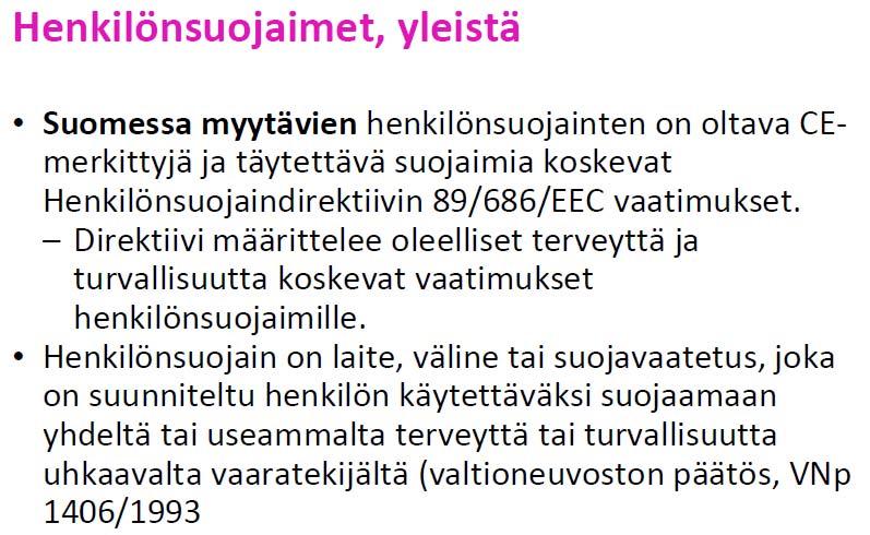 Suojautumisen tarve ja suojaimet 81