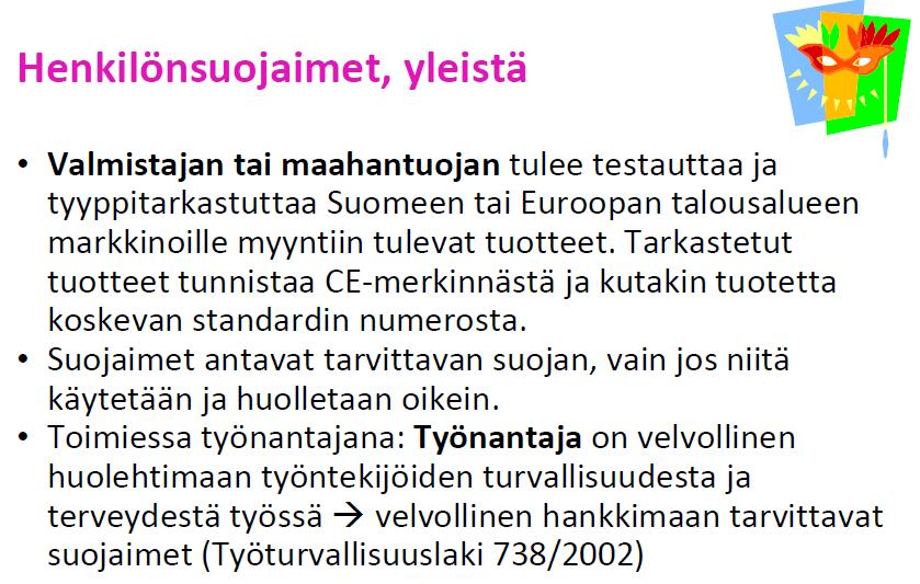 Suojautumisen tarve ja suojaimet 83