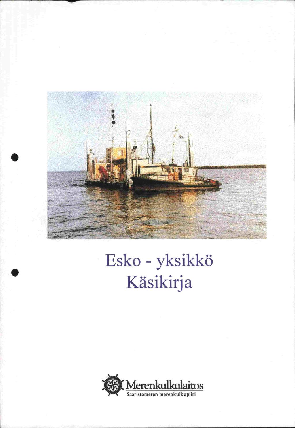 . Esko yksikkö - Käsikirj a 1J