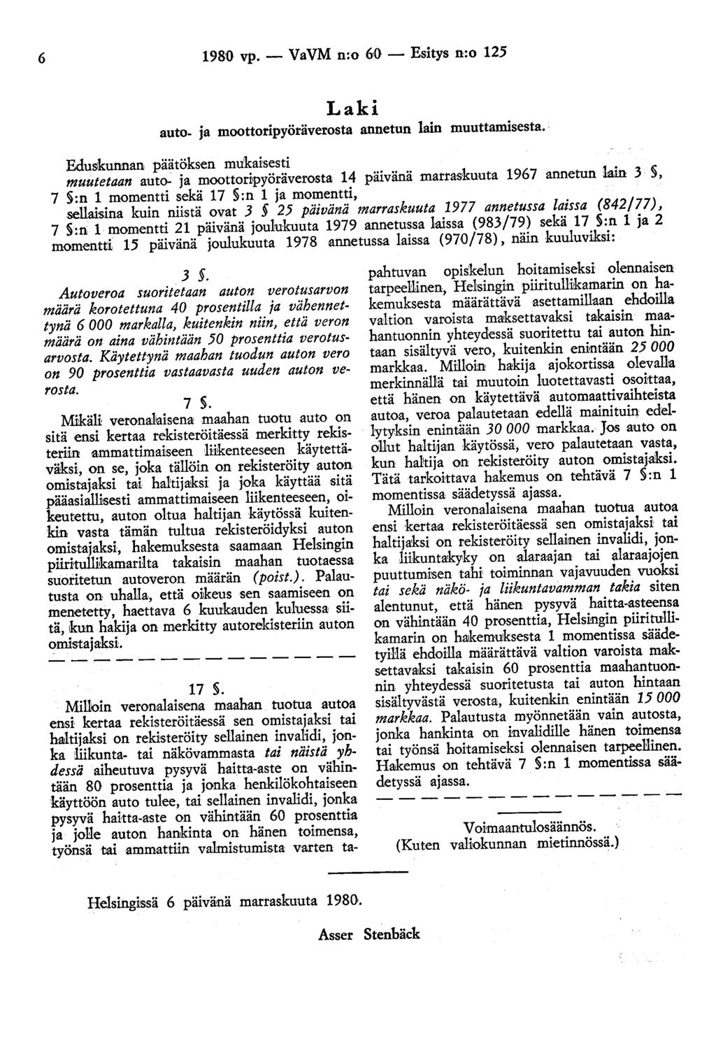 6 1980 vp. - VaVM n:o 60 - Esitys n:o 125 Laki auto- ja moottoripyöräverosta annetun lain muuttamisesta.