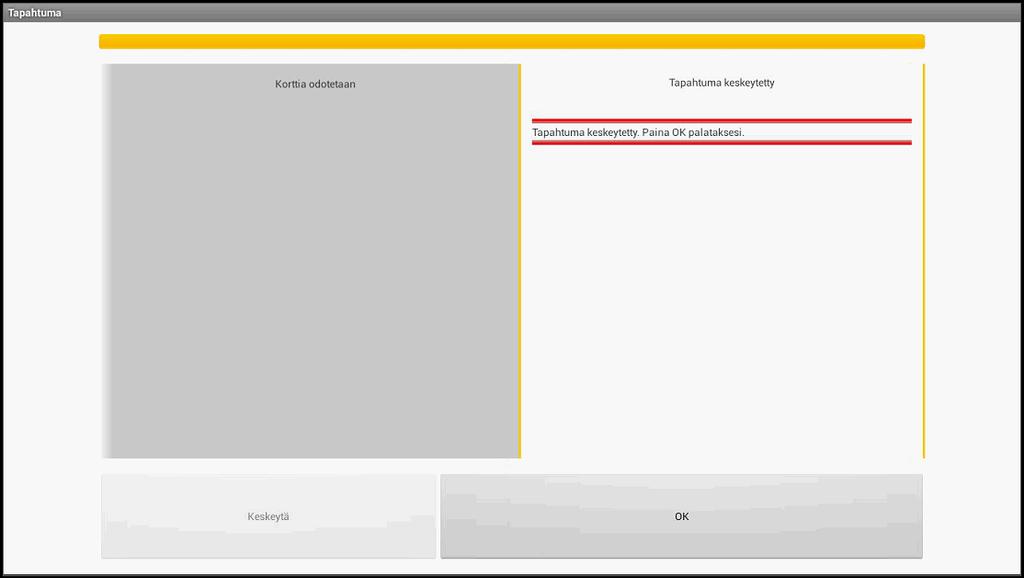 Virhetilanteessa Maksun epäonnistuessa ota kortti pois