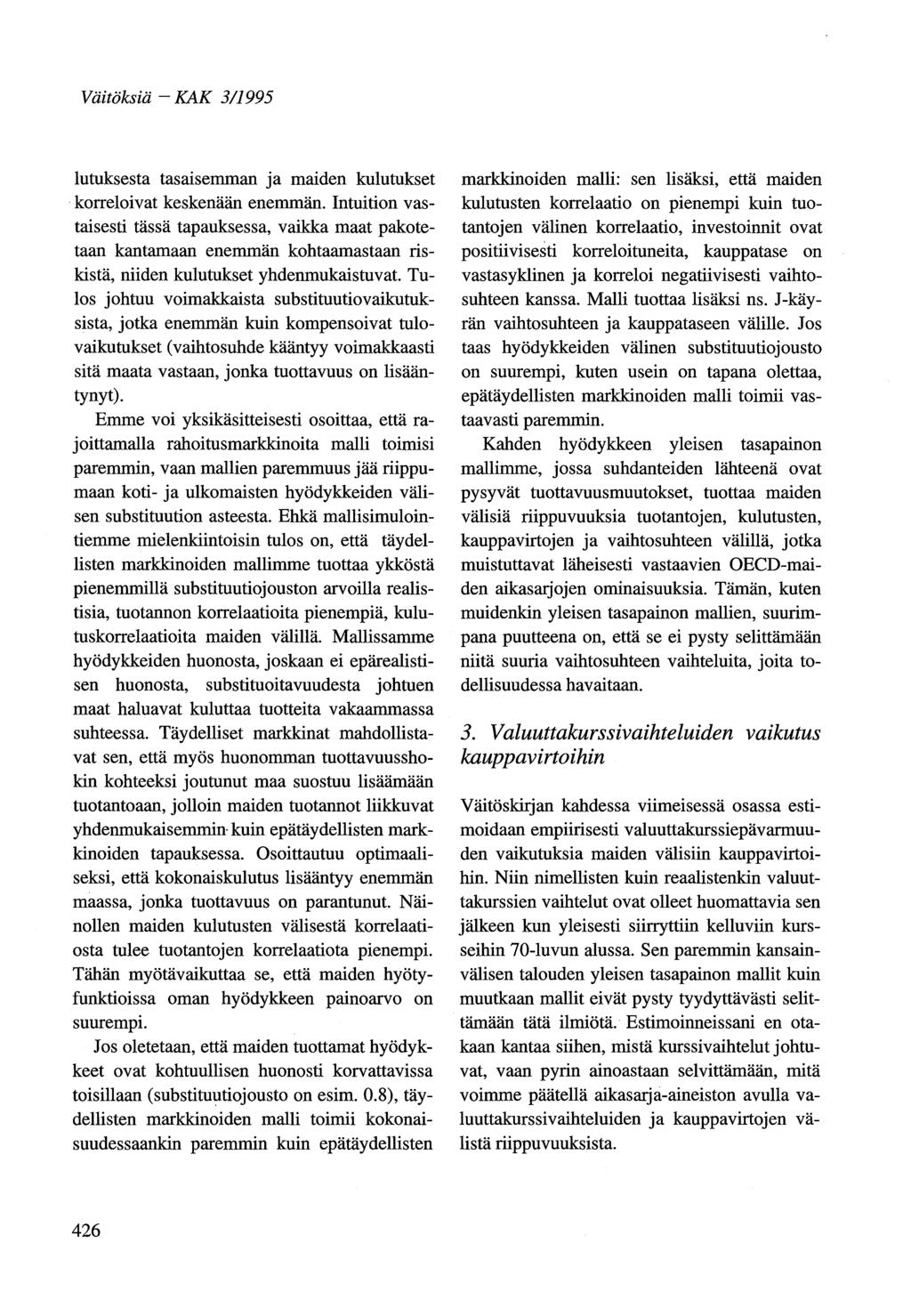Väitöksiä - KAK 3/1995 lutuksesta tasaisemman ja maiden kulutukset korreloivat keskenään enemmän.