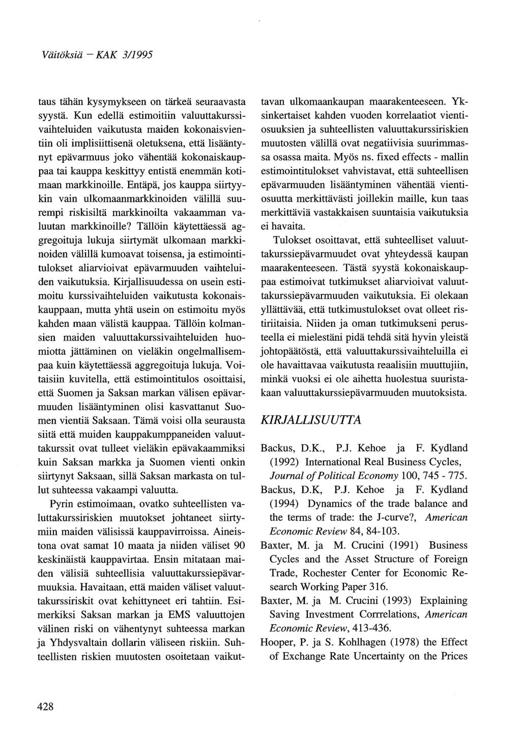 Väitöksiä - KAK 3/1995 taus tähän kysymykseen on tärkeä seuraavasta syystä.