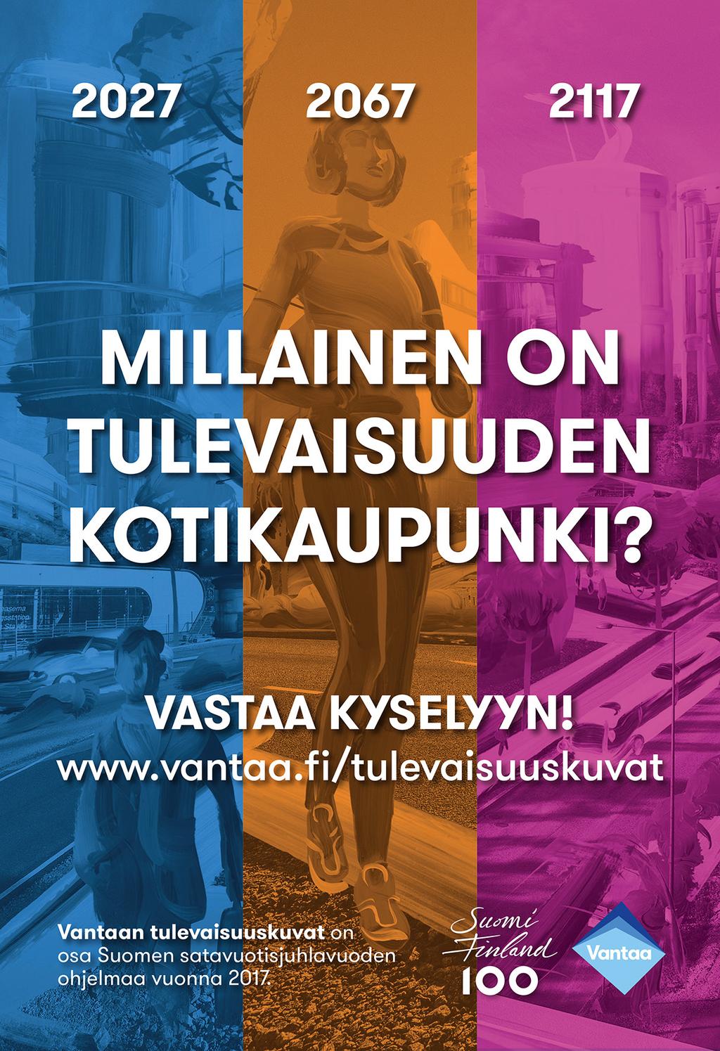 Osana Suomen itsenäisyyden satavuotisjuhlavuoden ohjelmaa 2017 kootaan Vantaan tulevaisuuskuvia.