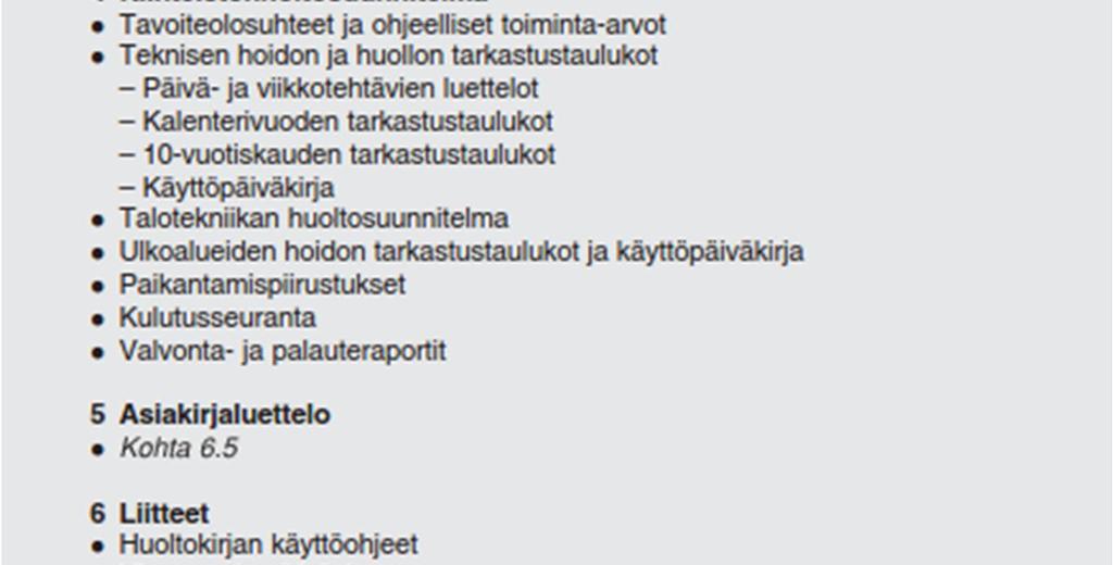 kiinteistönhoitosuunnitelma sekä liitteet.