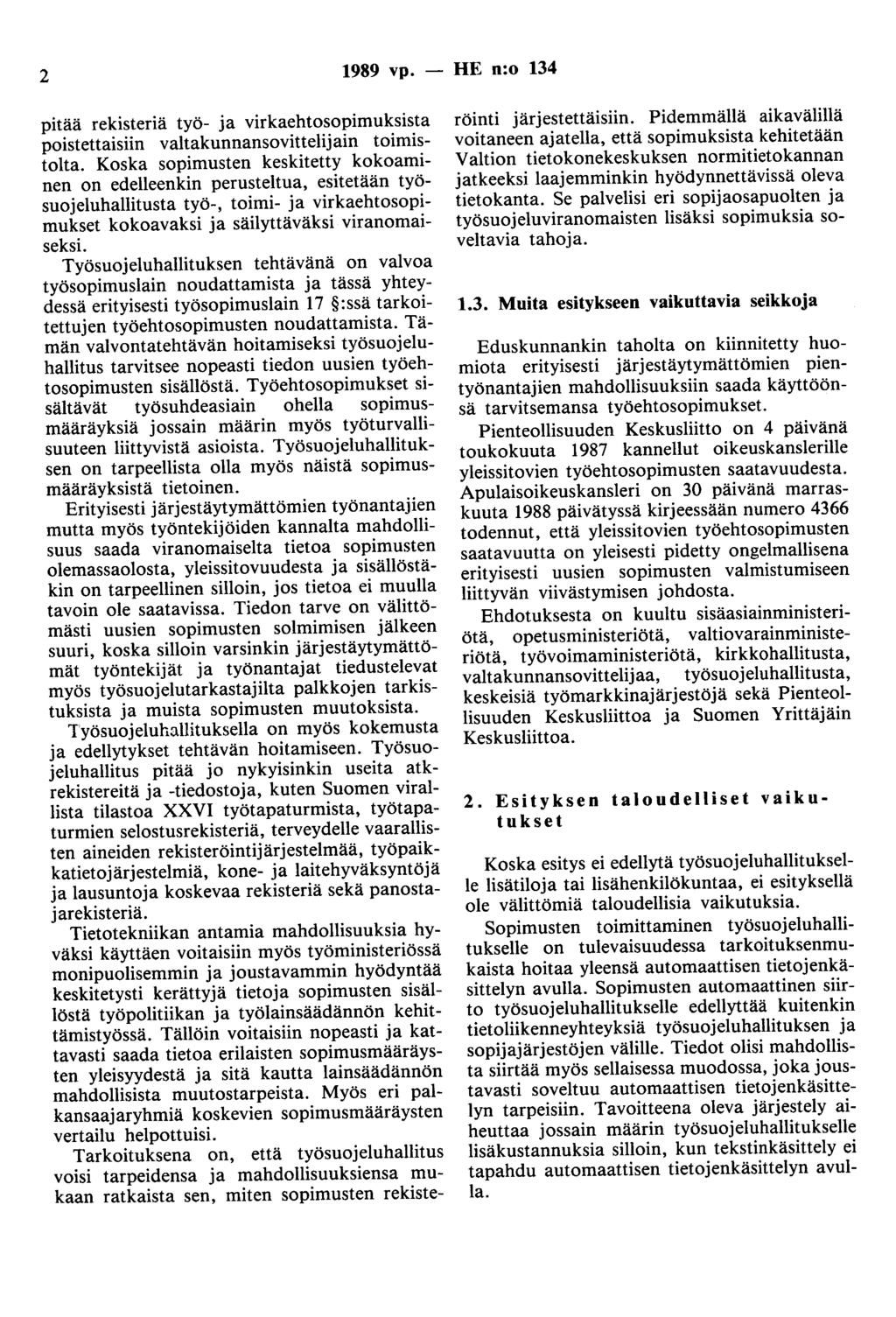 2 1989 vp. - HE n:o 134 pitää rekisteriä työ- ja virkaehtosopimuksista poistettaisiin valtakunnansovittelijain toimistolta.