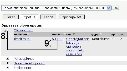 Avaamalla kategorian (8), näet siihen kuuluvat opintojaksot. Pääset näkemään opintojakson painamalla painamalla sen Tunnistetta (9.