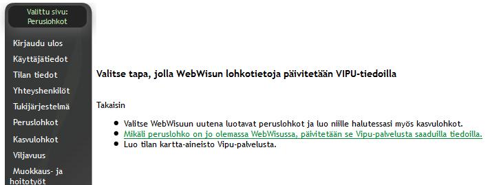 Peruslohkojen pinta-alat on myös mahdollista päivittää Vipu-palvelun kautta klikkaamalla sivun yläreunassa näkyvää Vipu-aineisto kuvaketta.