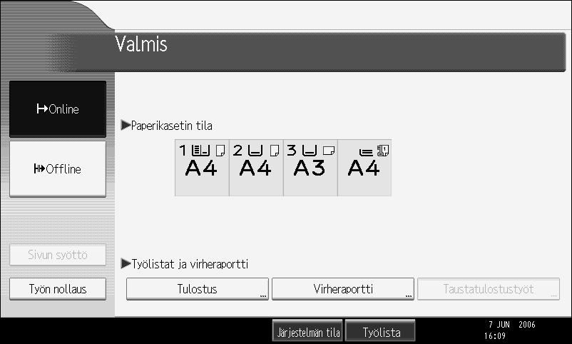 Näyttö Tässä osassa selvitetään laitteen ohjauspaneelista tehtävät verkkoasetukset, kun laitetta käytetään tulostimena.