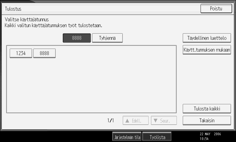 Muita tulostustoimintoja Kaikkien tulostustöiden tulostus A Paina {Tulostin}-näppäintä. Tulostin-näyttö tulee näkyviin.