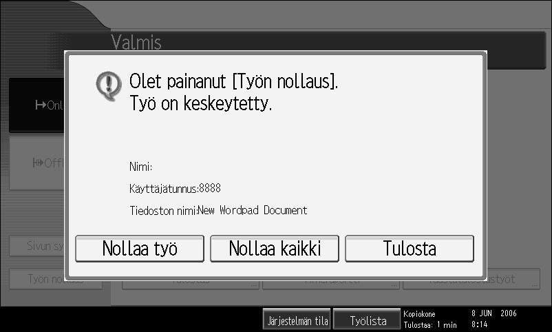 Muita tulostustoimintoja Tulostustyön peruuttaminen Tässä osassa kerrotaan, miten tulostus voidaan keskeyttää tietokoneelta tai käyttöpaneelilta.