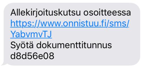 Vakio-SMS kutsulinkillä ja tunnuksella = Allekirjoittaja saa sähköpostikutsun sisältämät allekirjoituslinkin ja dokumenttitunnuksen myös matkapuhelimeen. 2.