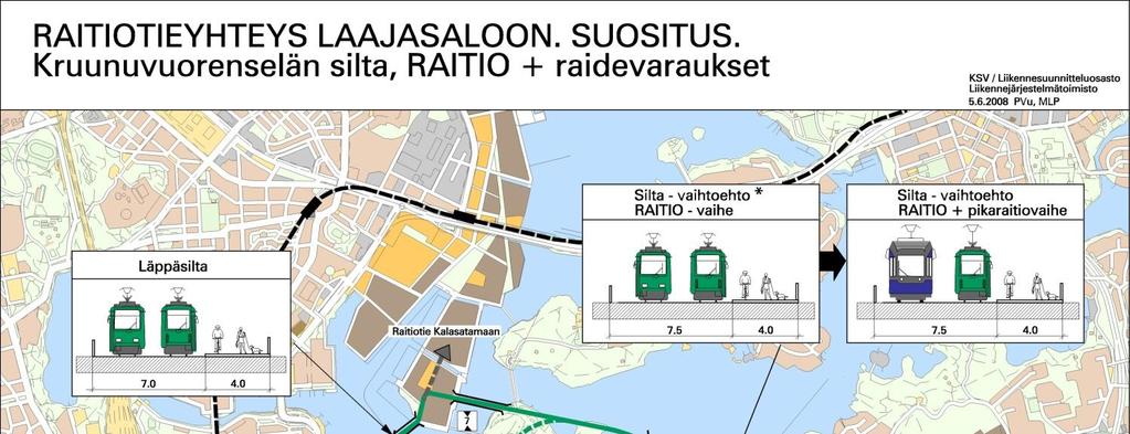 Kuva 4 Kruunusiltojen vaihtoehtoja. Kaupunginvaltuuston päätöstä on käytetty myös tässä selvityksessä lähtökohtana. Kruunusillat toteutuvat aikaisintaan 2010-luvun lopulla.