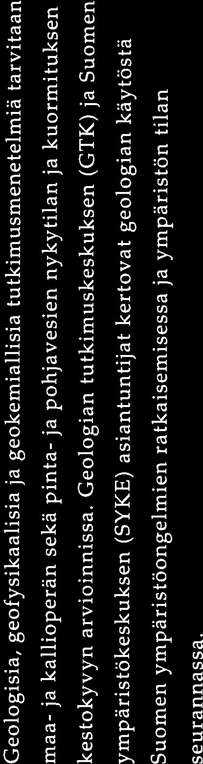 ympäristöongelmien ratkaisemisessa ja ympäristön tilan seurannassa.