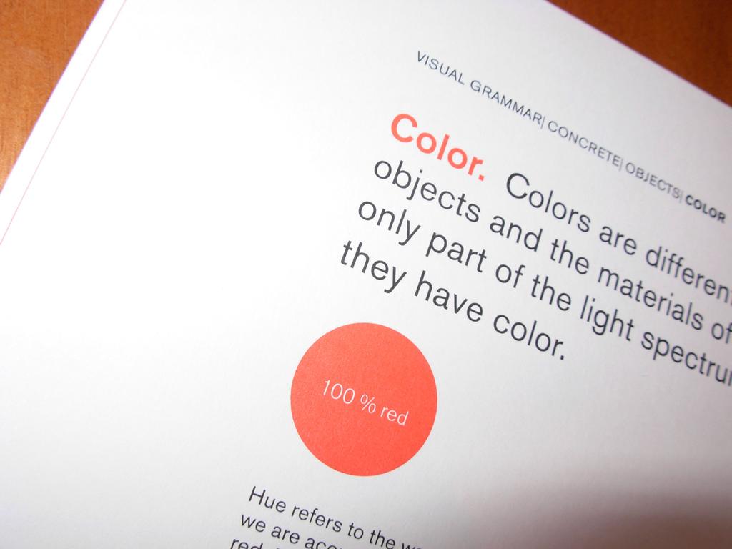 Punainen väri on suosittu muotoilun ja viestinnän aloilla. 3.3.8 Väri Väri on valoa.