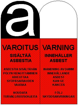 Kuva 14 Yleisesti käytössä oleva asbestivaroitustarra Kuvassa 14 on yksi yleisimmin käytetyistä varoitustarroista. Useat yritykset käyttävät myös asbestista varoittavaa teippiä tai vastaavaa.