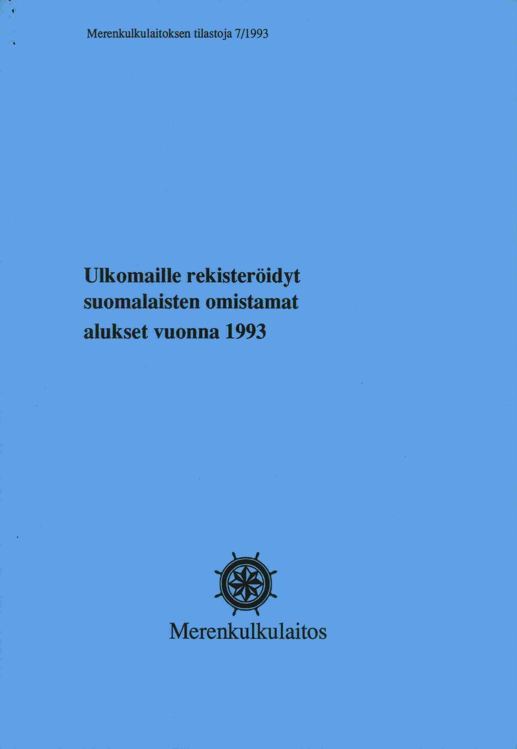 Merenkulkulaitoksen tilastoja 711993 Ulkomaille