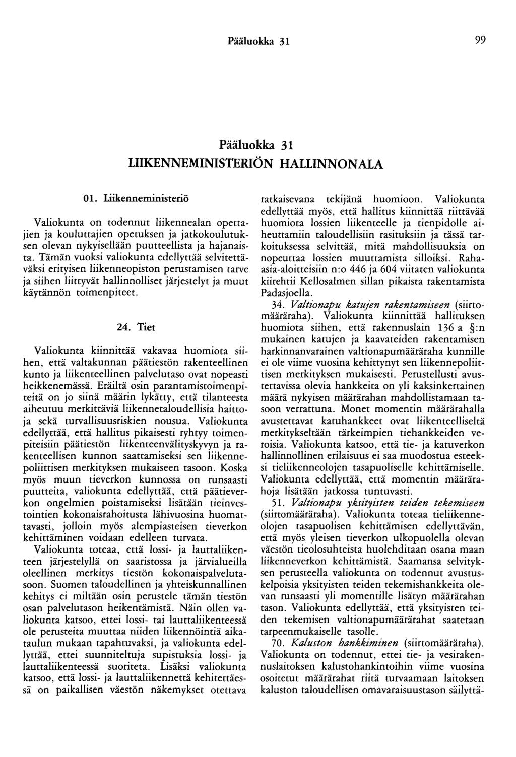 Pääluokka 31 99 Pääluokka 31 LIIKENNEMINISTERIÖN HALLINNONALA 01.