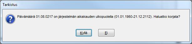 vain aikavälille 1.1.1950-21.12.2112. Jos päivämääräksi näppäilee vahingossa esim.