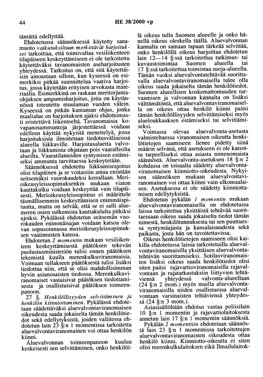 44 HE 38/2000 vp tämättä edellyttää.