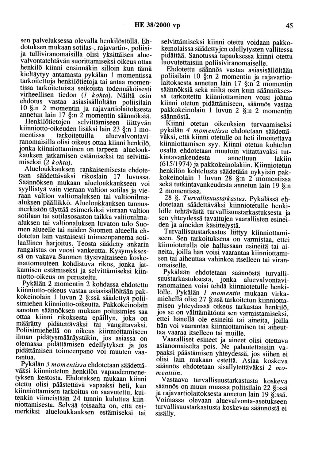 HE 38/2000 vp 45 sen palveluksessa olevalla henkilöstöllä.
