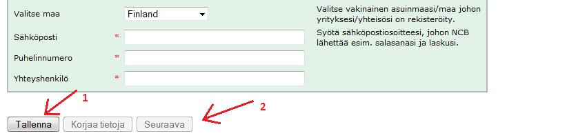 1) Maa: Lasku tulee tällä valuutalla. Siksi on tärkeää että valitset oikean maan. NCB-tuottajanumero: Tämä kenttä täyttyy automaattisesti, kun olet suorittanut rekisteröinnin.