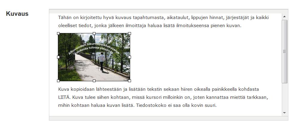 Julkisesta tilasta kuva asettuu kauniisti vain tekstin väliin tai alle. Välilyöntinäppäimellä voit siirtää kuvaa keskemmälle.