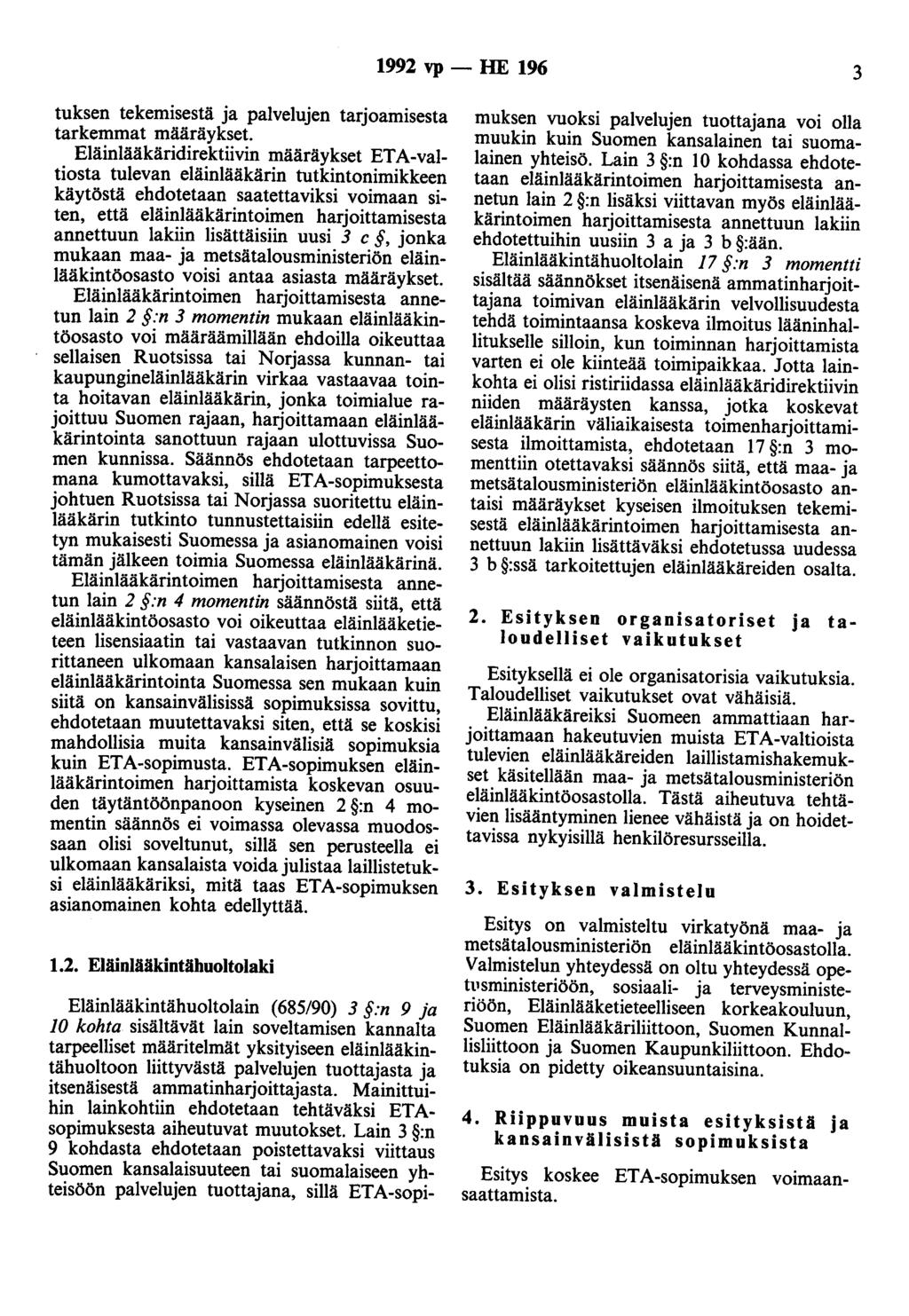 1992 vp - HE 196 3 tuksen tekemisestä ja palvelujen tarjoamisesta tarkemmat määräykset.