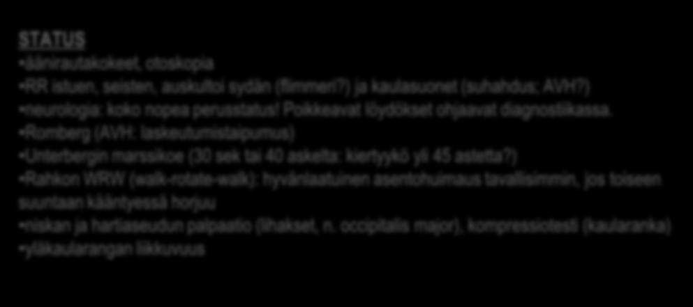 ) asennon muutoksia treenataan kotona Meniere harvoin kohtaus 20 min 2vrk