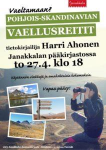 Muista myös tämä! Vaeltaja ja vaellusreiteistä jo useamman kirjan kirjoittanut Harri Ahonen kertoo Pohjois-Skandinavian vaellusreiteistä ja vastaa asiantuntemuksella kysymyksiin.