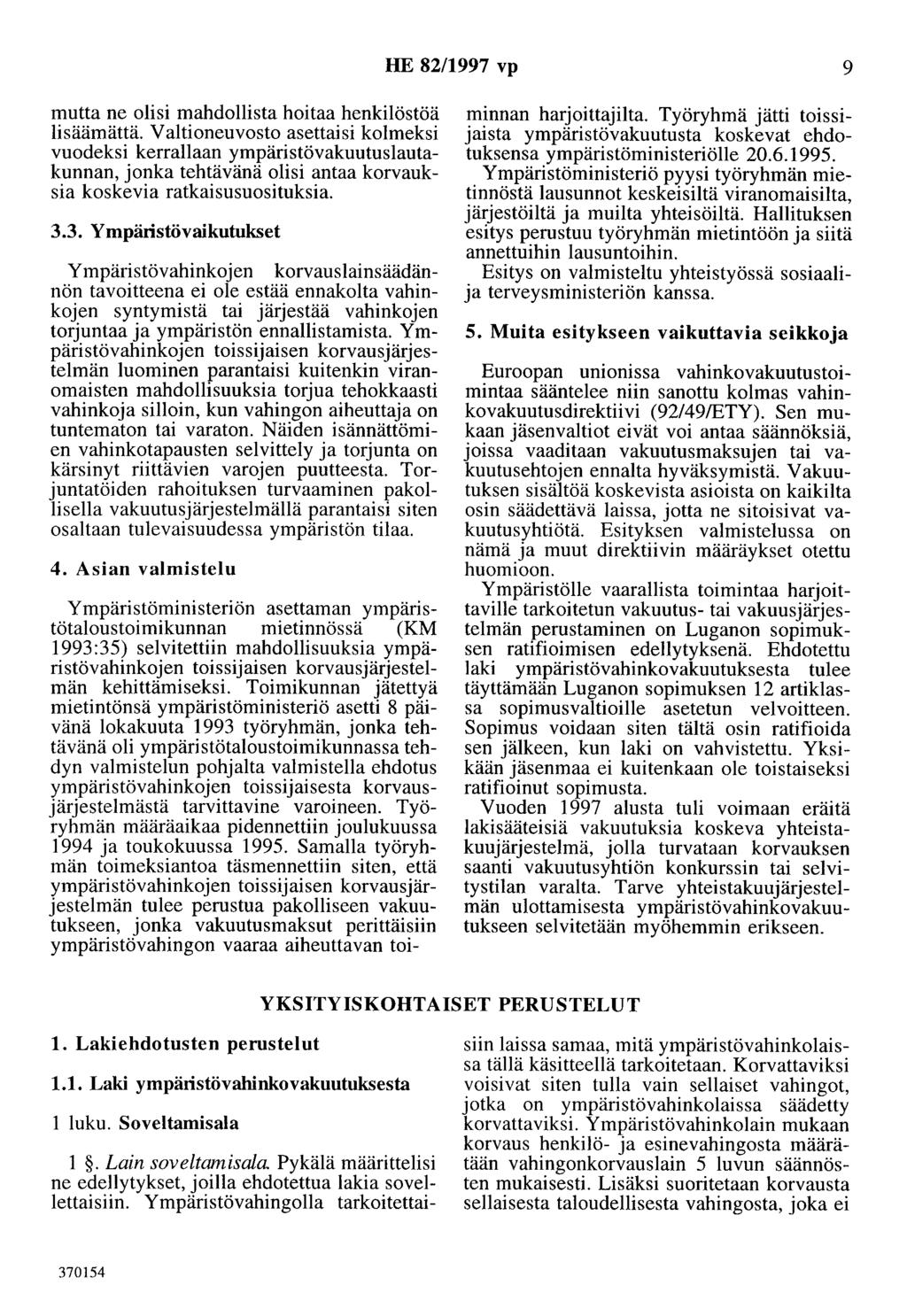 HE 82/1997 vp 9 mutta ne olisi mahdollista hoitaa henkilöstöä lisäämättä.