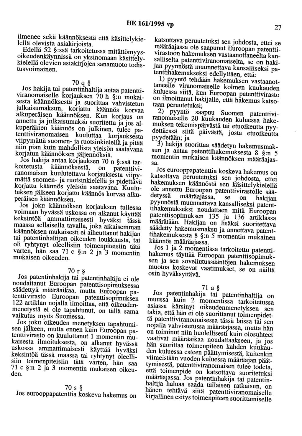 HE 161/1995 vp 27 ilmenee sekä käännöksestä että käsittelykielellä olevista asiakirjoista.