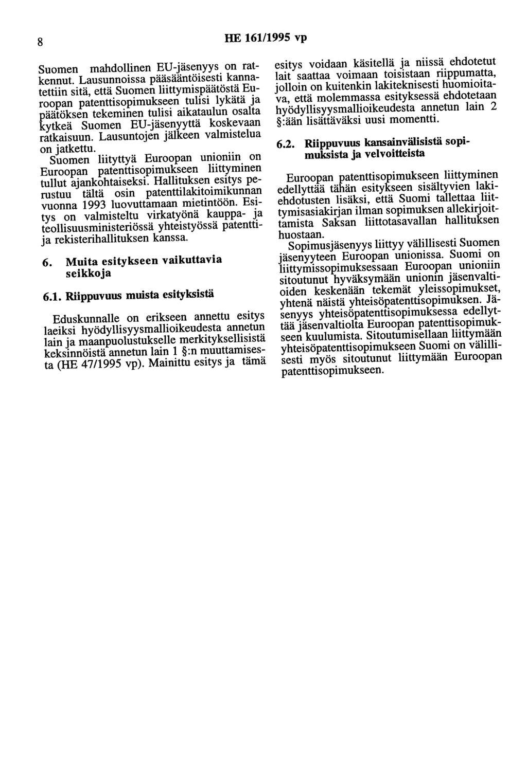 8 HE 161/1995 vp Suomen mahdollinen ED-jäsenyys on ratkennut.