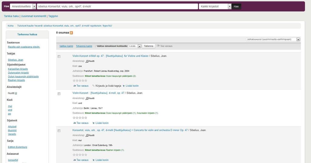Klassinen musiikki ja yhtenäistetty nimeke Tässä on haettu Sibeliuksen viulukonserttoa yhtenäistetyllä nimekkeellä. Tulokset on rajattu sivupalkista vain nuottijulkaisuihin. Huom!