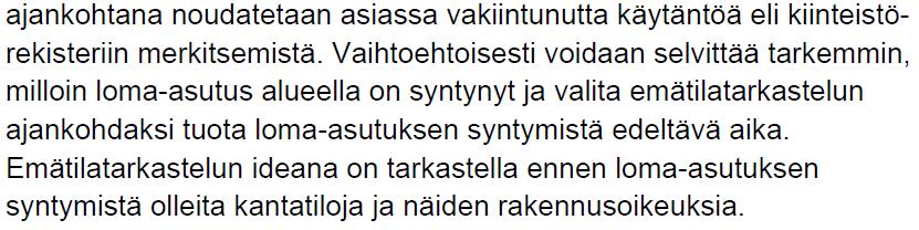 Puuston säilyttäminen edistää rakennuksen sulautumista maisemaan. Äijänkarin rakennusoikeutta vähennetään lisäksi siten, että rakennuspaikalle osoitetaan enimmäisrakennusoikeutta 70 k-m².