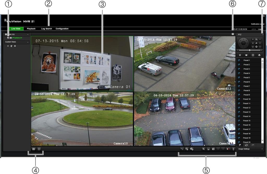 Kappale 18: Internetselaimen käyttäminen Kuva 37: Live-näkymä selainkäyttöliittymässä Taulukko 17: Selainkäyttöliittymän live-näkymän kuvaus Nimi Kuvaus 1. Kamera Valitse kamera. 2.