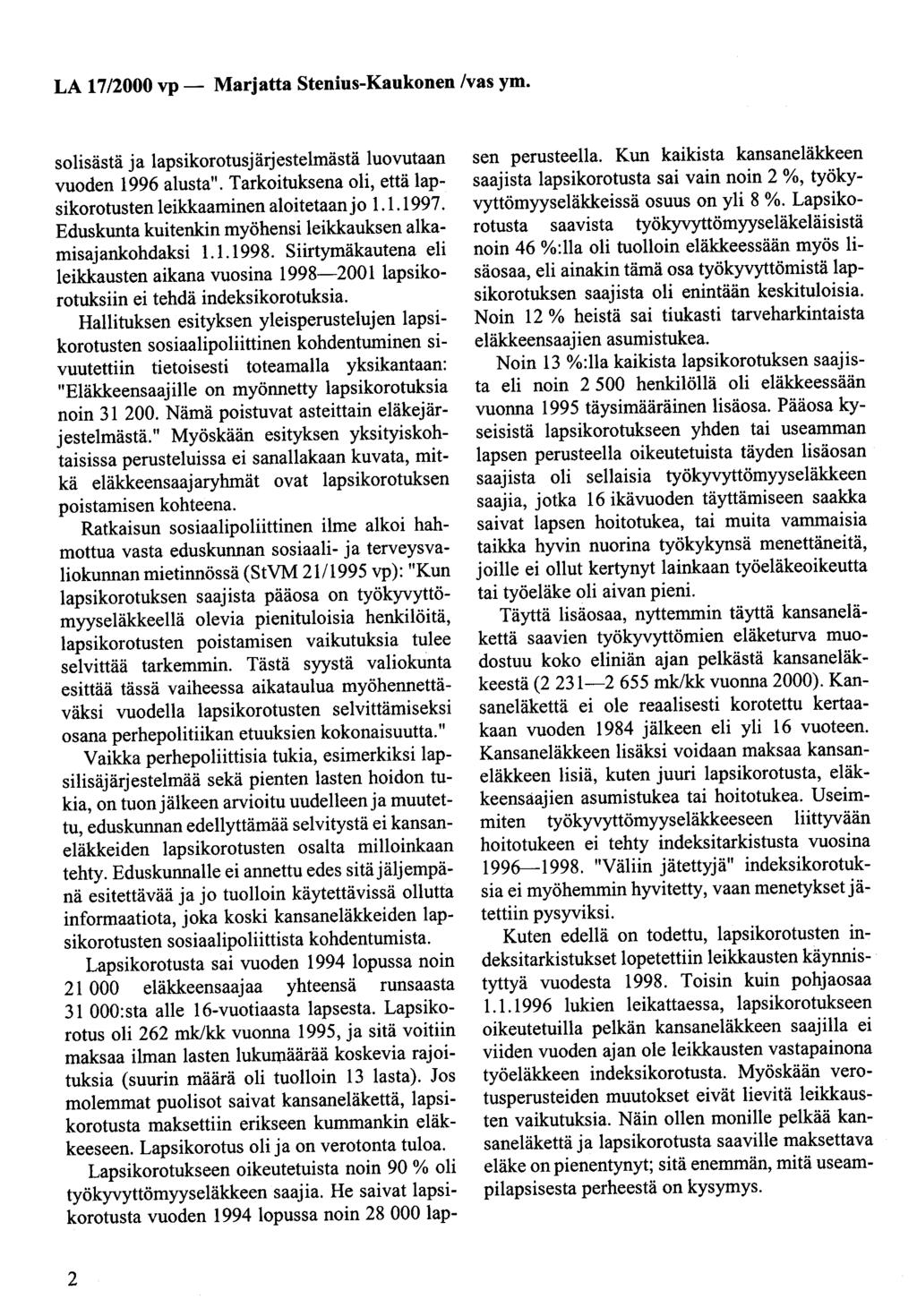 soiisästä ja lapsikorotusjärjestelmästä luovutaan vuoden 1996 alusta". Tarkoituksena oli, että lapsikorotusten leikkaaminen aloitetaan jo 1.1.1997.