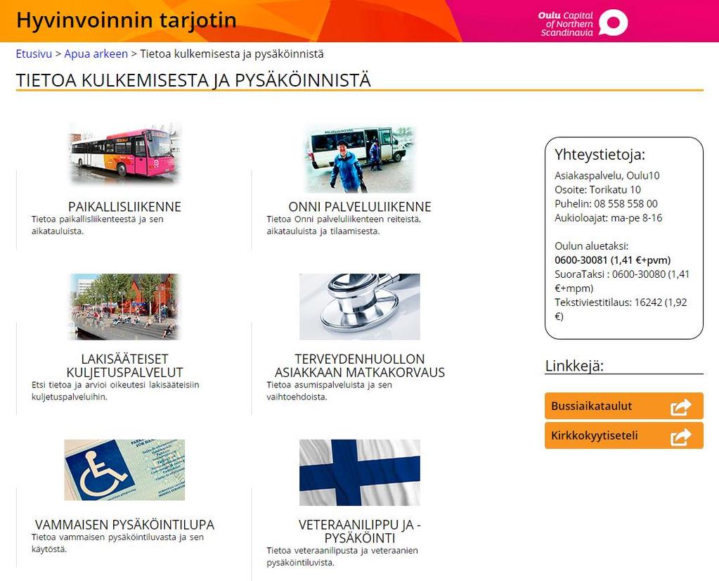 29 TIETOA KULKEMISESTA JA PYSÄKÖINNISTÄ Kuva 35: Tietoa kulkemisesta ja pysäköinnistä -sivu Paikallisliikenne ja Onni palveluliikenne osat erotettiin toisistaan eikä mitään hämmennystä näihin