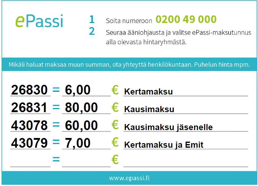 Yritysten liikuntaetuihin tarkoitettu SporttiPassi toimii myös maksutapana. Tätä varten suunnistaja voi ladata epassi-mobiilisovelluksen Applen ios, Android ja Windows Phone käyttöjärjestelmiin.