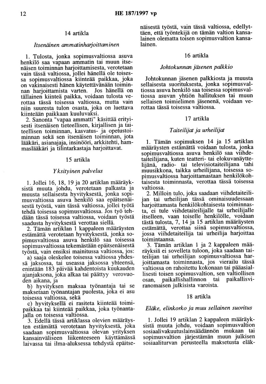 12 HE 187/1997 vp 14 artikla Itsenäinen ammatinharjoittaminen 1.
