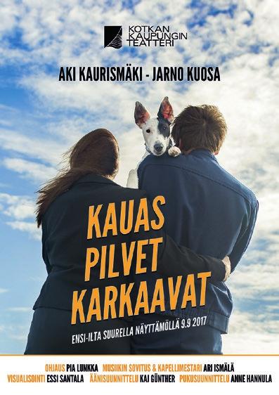 pilvet karkaavat pe 8.9. klo 19 (24 *) Vadelmavenepakolainen ke 25.10. klo 19 (30 *) Tohvelisankarin rouva pe 10.11.