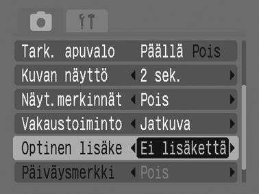 Optinen lisäke -asetukset Asetukset kuvattaessa [Vakaustoiminto] -tilassa (s. 68) erikseen myytävän laajakulmasovitin WC-DC58N, telelisäke TC-DC58N tai lähikuvausobjektiivi 250D kiinnitettynä.