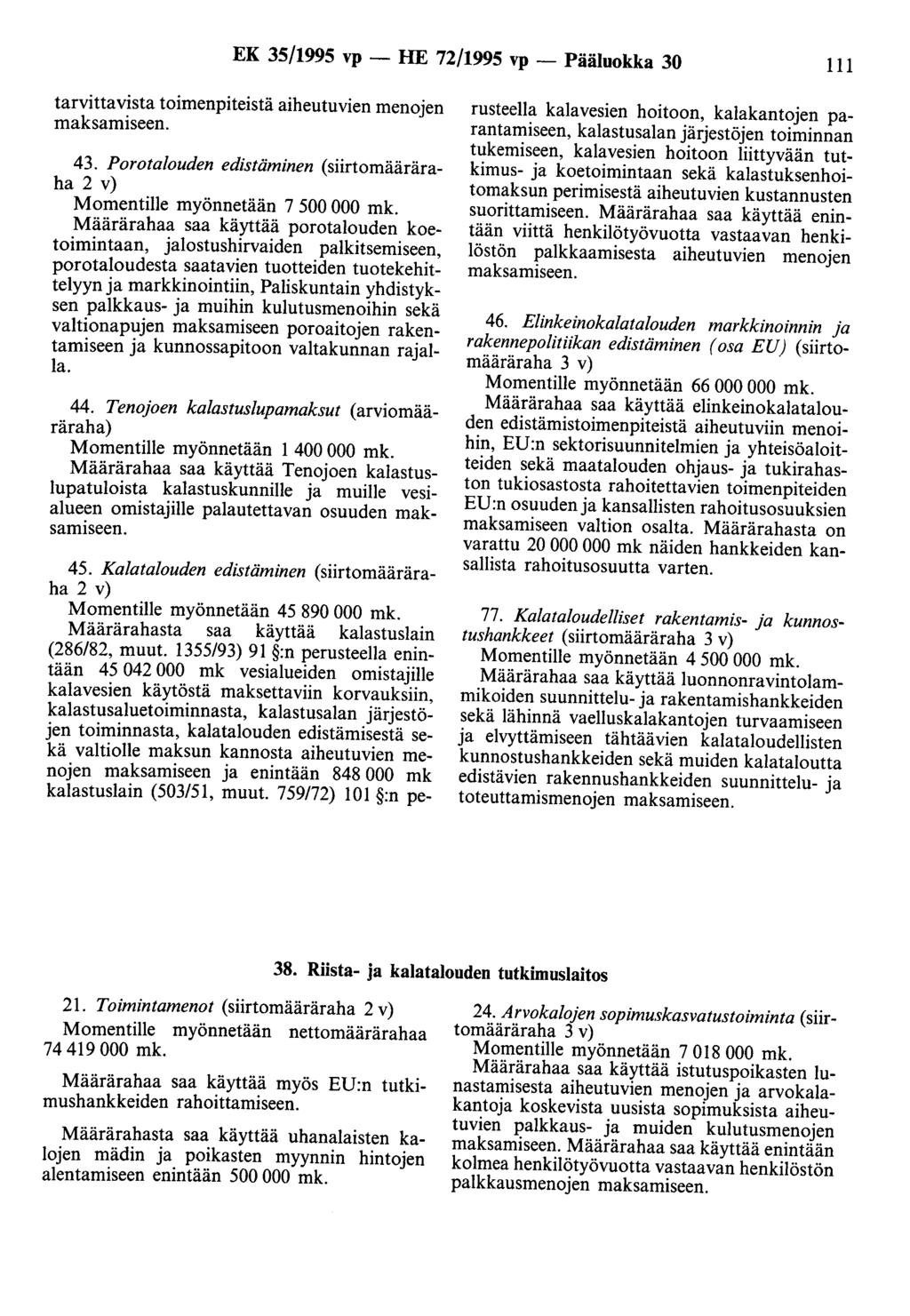 EK 35/1995 vp - HE 72/1995 vp - Pääluokka 30 111 tarvittavista toimenpiteistä aiheutuvien menojen maksamiseen. 43.